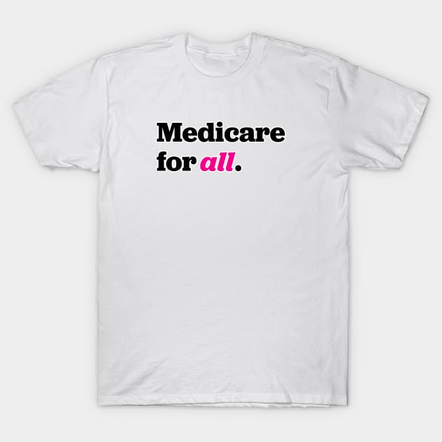 Medicare for All T-Shirt by Shelly’s